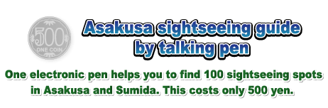 Asakusa sightseeign guide by talking pen